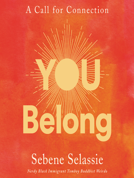 Title details for You Belong by Sebene Selassie - Available